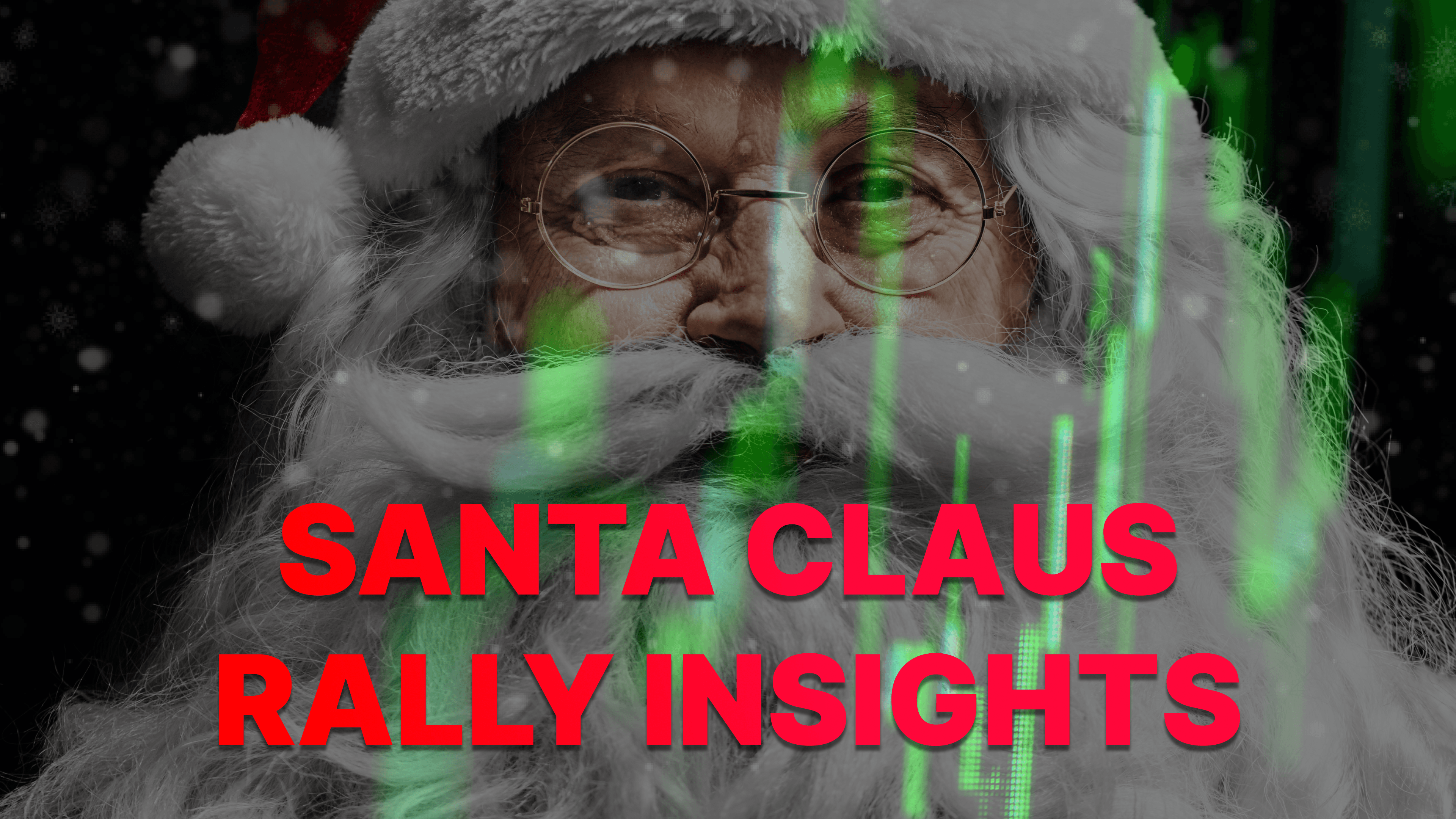 Santa Claus Rally Insights & Earnings Breakdown